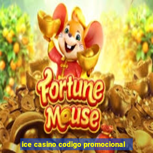 ice casino codigo promocional